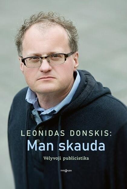 Leonidas Donskis: Man skauda