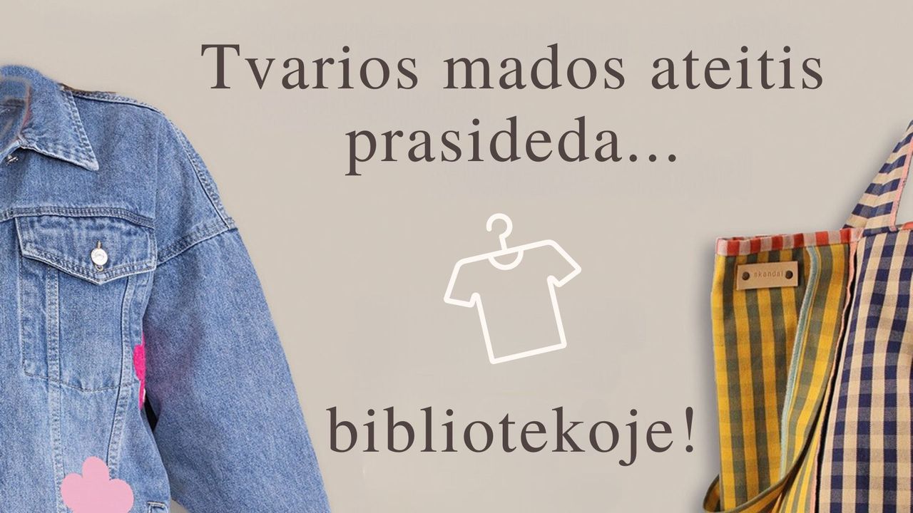 Tvarios mados ateitis prasideda… bibliotekoje